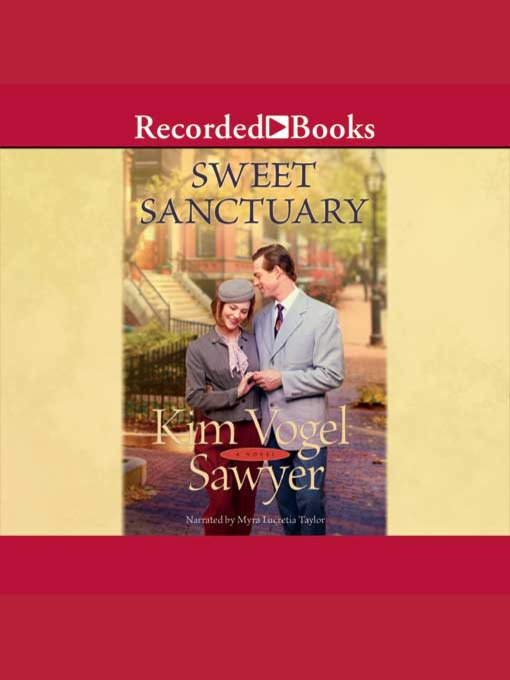 Title details for Sweet Sanctuary by Kim Vogel Sawyer - Available